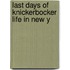 Last Days Of Knickerbocker Life In New Y