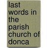Last Words In The Parish Church Of Donca by Charles John Vaughan