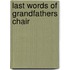 Last Words Of Grandfathers Chair