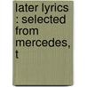 Later Lyrics : Selected From Mercedes, T door Thomas Bailey Aldrich