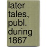 Later Tales, Publ. During 1867 door Hans Christian Andersen