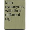 Latin Synonyms, With Their Different Sig door Jean Baptiste Gardin-Dumesnil