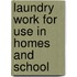 Laundry Work For Use In Homes And School