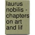 Laurus Nobilis - Chapters On Art And Lif