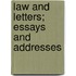 Law And Letters; Essays And Addresses