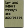 Law And Letters; Essays And Addresses by Dana
