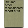 Law And Order Reconsidered; Report Of Th door James Sargent Campbell