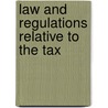 Law And Regulations Relative To The Tax by United States