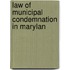 Law Of Municipal Condemnation In Marylan