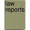 Law Reports by Arthur P. Stone