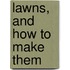 Lawns, And How To Make Them