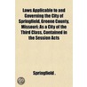 Laws Applicable To And Governing The Cit door Springfield .