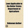 Laws Applicable To The Uniter States Dep by Unknown Author