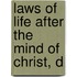 Laws Of Life After The Mind Of Christ, D