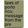 Laws Of Porto Rico; Message From The Pre door Unknown Author