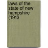 Laws Of The State Of New Hampshire (1913 by New Hampshire