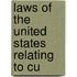 Laws Of The United States Relating To Cu