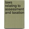 Laws Relating To Assessment And Taxation by Nevada