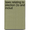 Laws Relating To Election (To And Includ door Authors Various