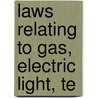 Laws Relating To Gas, Electric Light, Te by Spain United States