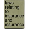 Laws Relating To Insurance And Insurance by Connecticut Connecticut