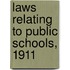 Laws Relating To Public Schools, 1911
