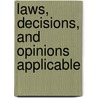 Laws, Decisions, And Opinions Applicable door United States Dept of Counsel