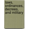 Laws, Ordinances, Decrees, And Military by Puerto Rico