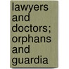 Lawyers And Doctors; Orphans And Guardia by David Read