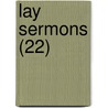 Lay Sermons (22) door Amos Griswold Warner