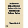Lay Sermons And Addresses Delivered In T door Edward Caird