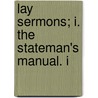 Lay Sermons; I. The Stateman's Manual. I door Samuel Taylor Coleridge