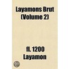 Layamons Brut (Volume 2) door Frederic Layamon