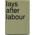 Lays After Labour