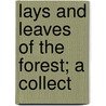 Lays And Leaves Of The Forest; A Collect door Thomas Parkinson