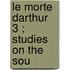 Le Morte Darthur  3 ; Studies On The Sou