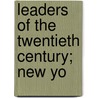Leaders Of The Twentieth Century; New Yo by Samuel Mendelson
