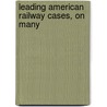 Leading American Railway Cases, On Many by Robert Redfield