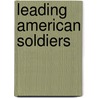 Leading American Soldiers door R.M. Johnstone