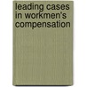 Leading Cases In Workmen's Compensation door George Nathaniel William Thomas