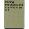 Leading Merchants And Manufacturers Of T by New International Publishing Company