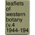 Leaflets Of Western Botany (V.4 1944-194