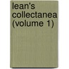 Lean's Collectanea (Volume 1) by Vincent Stuckey Lean