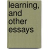 Learning, And Other Essays door John Jay Chapman