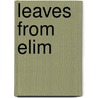 Leaves From Elim door Marianne Farningham