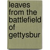 Leaves From The Battlefield Of Gettysbur door Mrs Edmund a. Souder