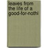 Leaves From The Life Of A Good-For-Nothi