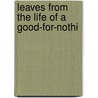 Leaves From The Life Of A Good-For-Nothi by Joseph Eichendorff