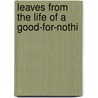 Leaves From The Life Of A Good-For-Nothi door Joseph Eichendorff
