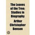 Leaves Of The Tree; Studies In Biography